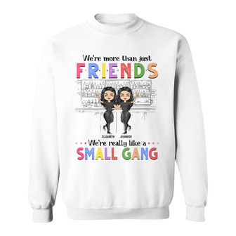 More Than Just Friends Custom Sweatshirt - Gift for Bestie - Thegiftio UK