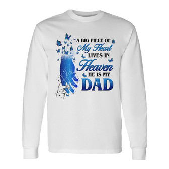 My Dad Lives In Heaven Custom Long Sleeve Shirt - Memorial Gift - Thegiftio UK