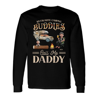 My Favorite Camping Buddies Custom Long Sleeve Shirt - Gift for Dad - Thegiftio UK