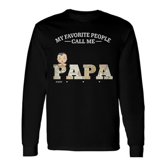 My Favorite People Call Me Papa Custom Long Sleeve Shirt - Thegiftio UK
