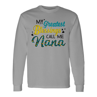 My Greatest Blessing Call Me Nana Custom Long Sleeve Shirt - Gift - Thegiftio UK