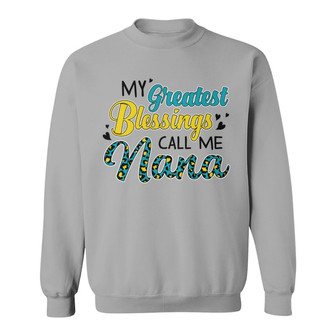 My Greatest Blessing Call Me Nana Custom Sweatshirt - Gift - Thegiftio UK