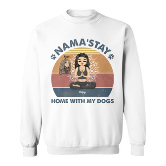 Nama'stay Home With My Dog Custom Sweatshirt - Dog Lover Gift - Thegiftio UK