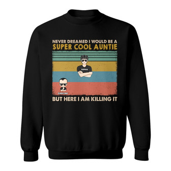 Never Dreamed I Would Be A Super Cool Dad Custom Sweatshirt - Thegiftio UK