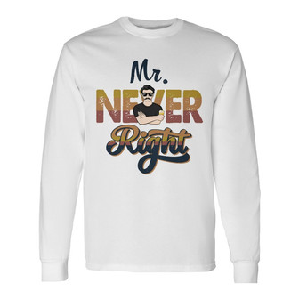 Never Right Always Right Custom Long Sleeve Shirt - Gift for Couples - Thegiftio UK