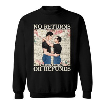 No Returns Or Refunds Custom Sweatshirt - Gift for Couples - Thegiftio UK