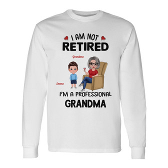 Not Retired Professional Doll Grandma Custom Long Sleeve Shirt - Gift - Thegiftio UK