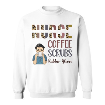 Nurse Coffee Scrubs Personalized Sweatshirt - Gift for Nurse - Thegiftio UK