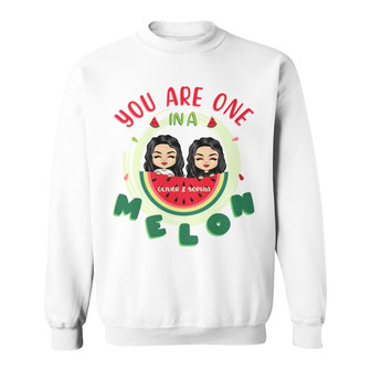 One In A Melon Personalized Sweatshirt - Gift For Bestie - Thegiftio UK