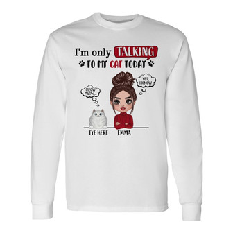 Only Talking To My Cats Custom Long Sleeve Shirt - Gift for Cat Moms - Thegiftio UK