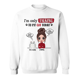Only Talking To My Cats Custom Sweatshirt - Gift for Cat Moms - Thegiftio UK