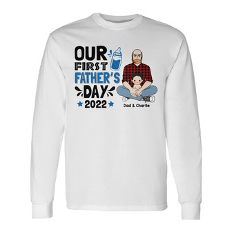 Our First Father's Day Man Sitting With Baby Custom Long Sleeve Shirt - Thegiftio UK