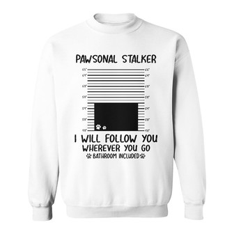 Pawsonal Stalker Dogs Custom Sweatshirt - Gift for Dog Lovers - Thegiftio UK