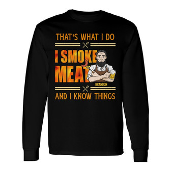 Personalized Dad BBQ I Smoke Meat Long Sleeve Shirt - Thegiftio UK