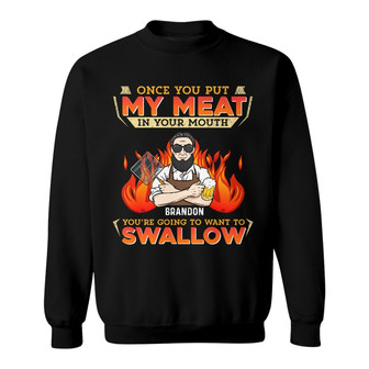 Personalized Dad BBQ Swallow My Meat Sweatshirt - Thegiftio UK