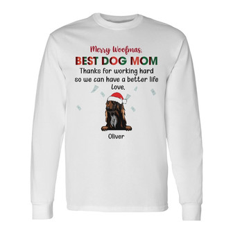 Personalized Dog Mom Dad Thanks For Working Hard Christmas Long Sleeve Shirt - Thegiftio UK