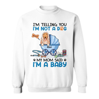 Personalized Dog Mom I'm A Baby Sweatshirt - Thegiftio UK