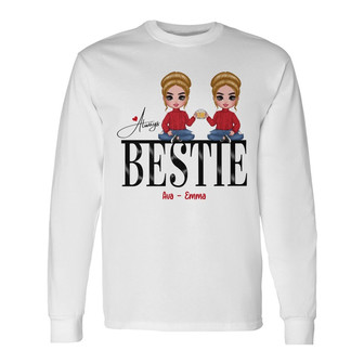 Personalized Friend Always Long Sleeve Shirt - Thegiftio UK