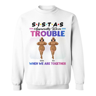 Personalized Friends Sisters Sweatshirt - Thegiftio UK