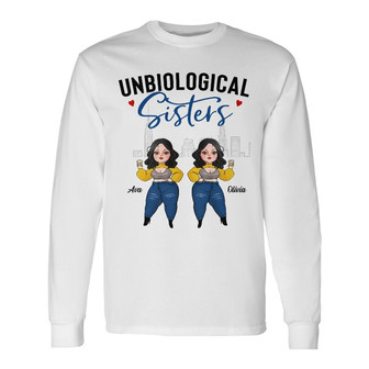 Personalized Friends Unbiological Sisters Long Sleeve Shirt - Thegiftio UK