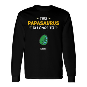 Personalized Grandpa Papasaurus Belongs Long Sleeve Shirt - Thegiftio UK
