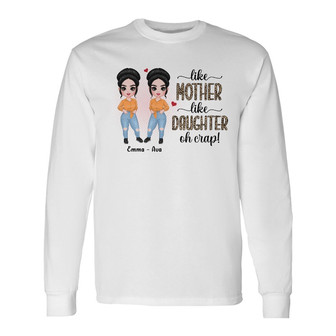 Personalized Like Mom Daughter Long Sleeve Shirt - Thegiftio UK
