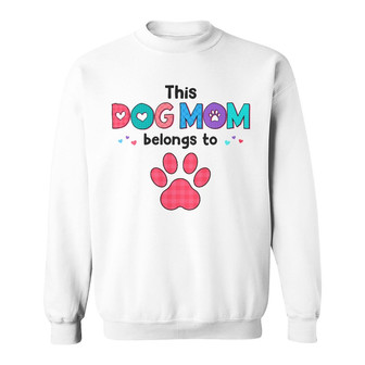 Personalized This Dog Mom Belongs To Sweatshirt - Thegiftio UK