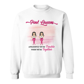 Pink Queens Best Friends We're Together Custom Sweatshirt - Thegiftio UK