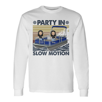 Pontoon Party In Slow Motion Custom Long Sleeve Shirt - Birthday Gift - Thegiftio UK