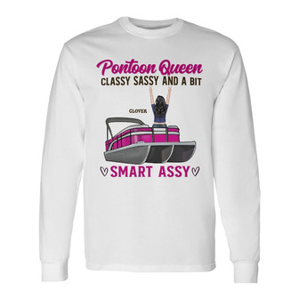 Pontoon Queen Classy Smart Custom Long Sleeve Shirt - Gift for Lovers - Thegiftio UK