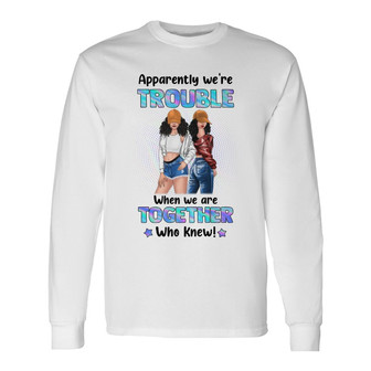 Posing Besties Trouble Together Custom Long Sleeve Shirt - Family Gift - Thegiftio UK