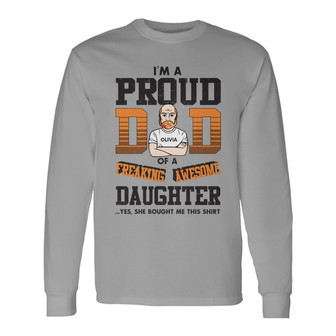 Proud Dad Of Awesome Daughter Custom Long Sleeve Shirt - Gift for Dad - Thegiftio UK