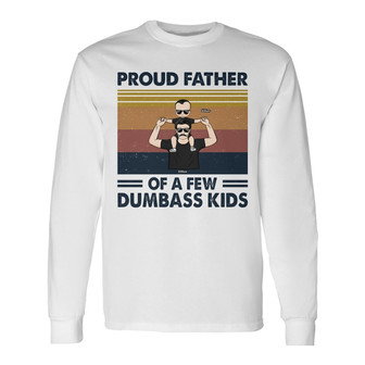 Proud Father Of A Few Kids Custom Long Sleeve Shirt - Gift For Dad - Thegiftio UK