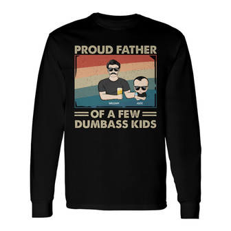 Proud Father Of A Few Kids Custom Long Sleeve Shirt - Gift for Dad - Thegiftio UK