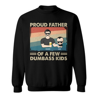 Proud Father Of A Few Kids Custom Sweatshirt - Gift for Dad - Thegiftio UK