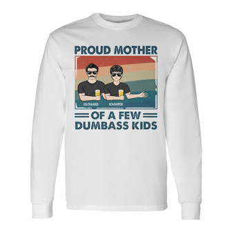 Proud Mother Of A Few Kids Custom Long Sleeve Shirt - Gift for Mom - Thegiftio UK