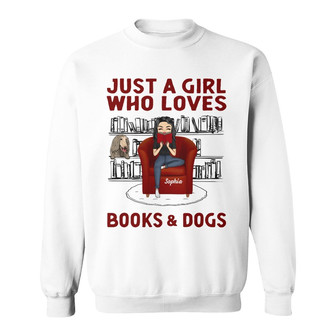 Reading Girl Who Loves Books Custom Sweatshirt - Dog Lovers Gift - Thegiftio UK
