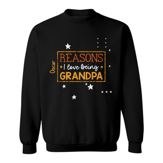 Reason I Love Being A Grandpa Custom Sweatshirt - Gift for Dad - Thegiftio UK