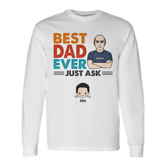 Retro Best Dad Ever Just Ask Kids Custom Long Sleeve Shirt - Thegiftio UK