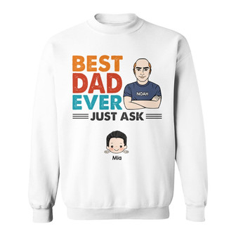 Retro Best Dad Ever Just Ask Kids Custom Sweatshirt - Thegiftio UK