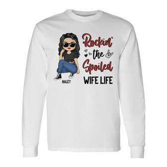 Rocking The Spoil Wife Life Custom Long Sleeve Shirt - Couples Gift - Thegiftio UK