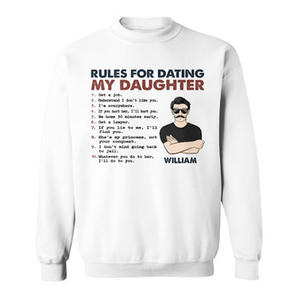 Rules For Dating My Daughter Custom Sweatshirt - Gift for Dad - Thegiftio UK