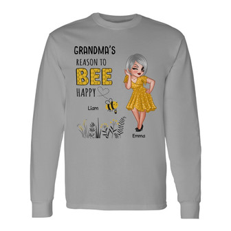 Sassy Woman Mom Grandma Reason Bee Happy Custom Long Sleeve Shirt - Thegiftio UK