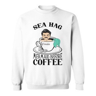 Sea Hag Personalized Sweatshirt - Gift for Coffee Lovers - Thegiftio UK