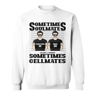 Sometimes Cellmates Personalized Sweatshirt - Gift for Couples - Thegiftio UK