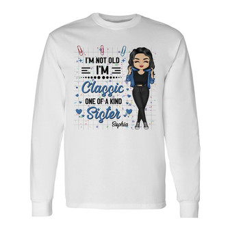 Sometimes I Feel Old Personalized Long Sleeve Shirt - Gift for Sisters - Thegiftio UK
