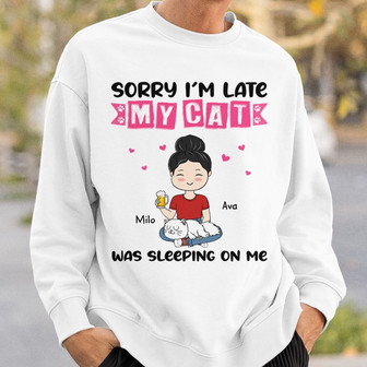 Sorry I‘m Late Cat Mom Custom Sweatshirt - Gift for Cat Lovers - Thegiftio UK