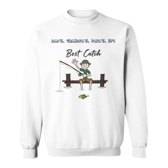 Stick Fishing Dad Grandpa Best Catches Custom Sweatshirt - Gift - Thegiftio UK