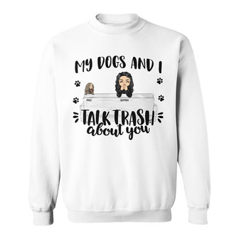 Talk Trash About You Custom Sweatshirt - Gift for Dog Owners - Thegiftio UK