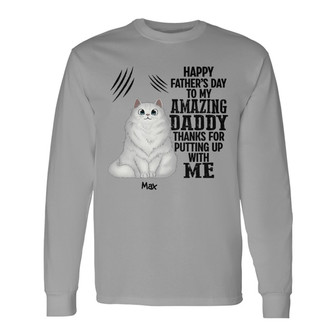 Thanks For Putting Up With Us Cat Dad Custom Long Sleeve Shirt - Gift - Thegiftio UK